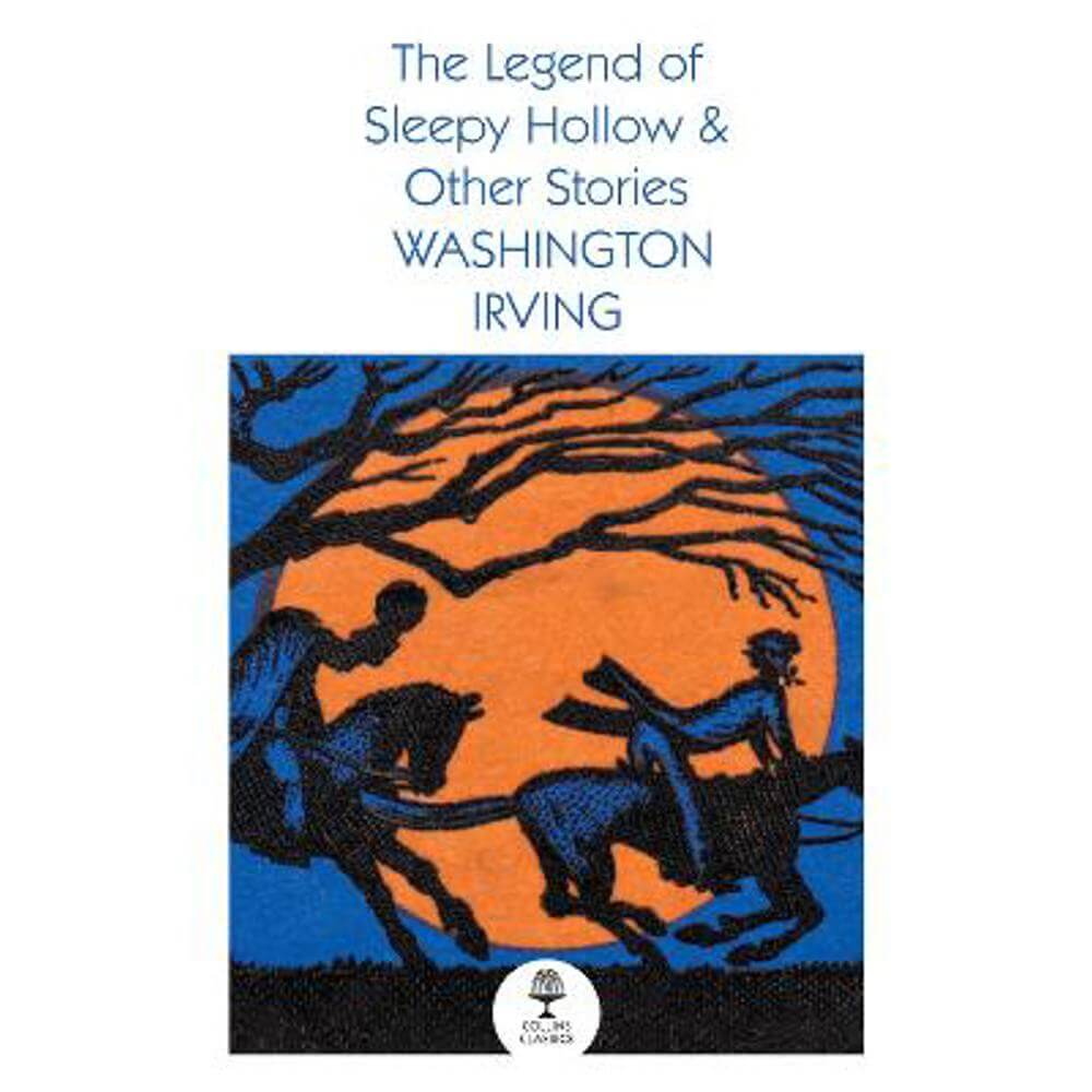 The Legend of Sleepy Hollow and Other Stories (Collins Classics) (Paperback) - Washington Irving